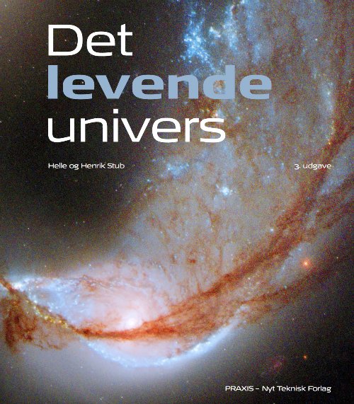 Cover for Henrik Stub Helle Stub · Det levende Univers (Indbundet Bog) [3. udgave] (2017)