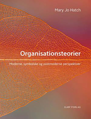 Cover for Mary Jo Hatch · Organisationsteorier (Sewn Spine Book) [1e uitgave] (2020)