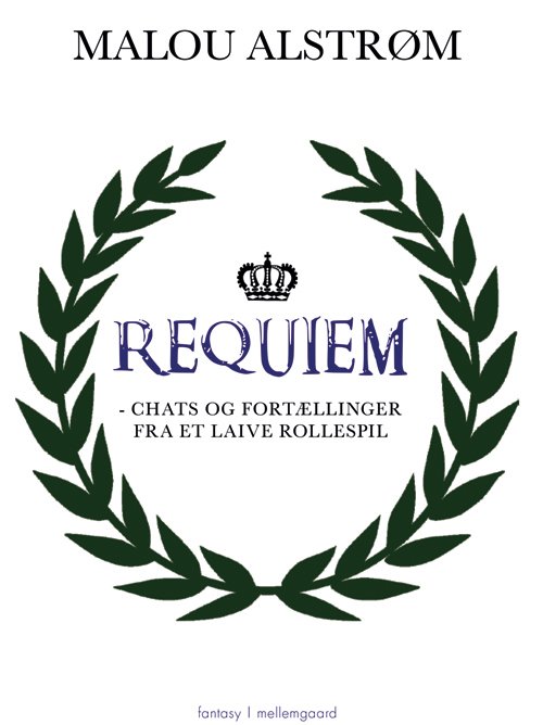 Requiem - Malou Alstrøm - Bücher - Forlaget mellemgaard - 9788772189857 - 16. November 2020