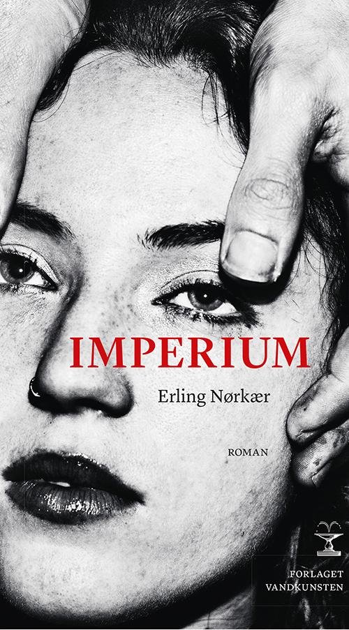 Imperium - Erling Nørkær - Books - Forlaget Vandkunsten - 9788776954857 - May 4, 2017