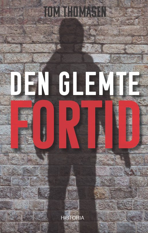 Cover for Tom Thomasen · Den Glemte Fortid (Paperback Bog) [1. udgave] (2017)