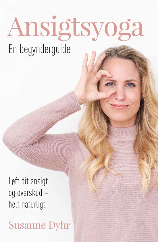 Cover for Susanne Dyhr · Ansigtsyoga (Hardcover Book) [1.º edición] (2019)