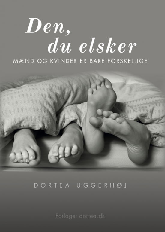 Cover for Dortea Uggerhøj · Den, du elsker (Paperback Book) [1. wydanie] (2020)