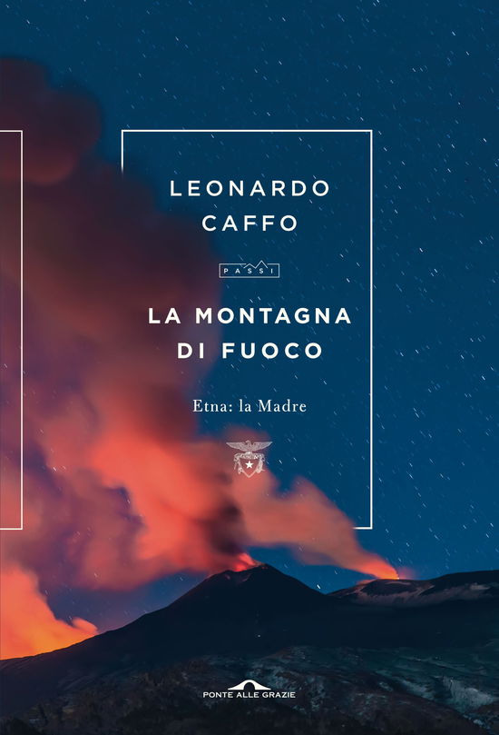 Cover for Leonardo Caffo · La Montagna Di Fuoco. Etna: La Madre (Book)