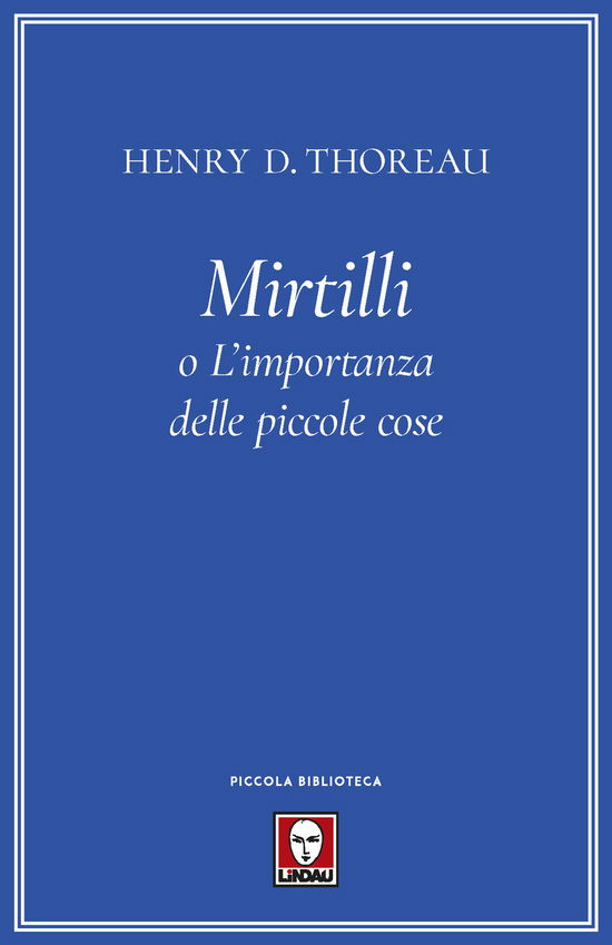 Cover for Henry David Thoreau · Mirtilli O L'importanza Delle Piccole Cose (Book)