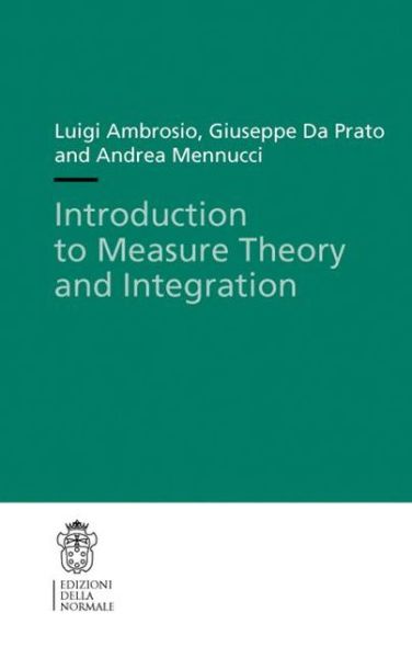 Cover for Luigi Ambrosio · Introduction to Measure Theory and Integration - Publications of the Scuola Normale Superiore (Paperback Bog) (2011)