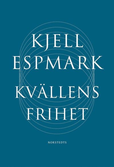 Cover for Kjell Espmark · Kvällens frihet (ePUB) (2019)