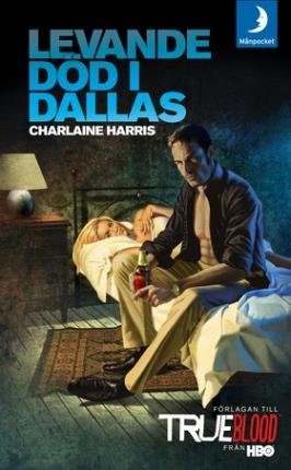Cover for Charlaine Harris · True Blood: Levande död i Dallas (ePUB) (2010)