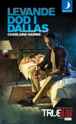 Cover for Charlaine Harris · True Blood: Levande död i Dallas (ePUB) (2010)