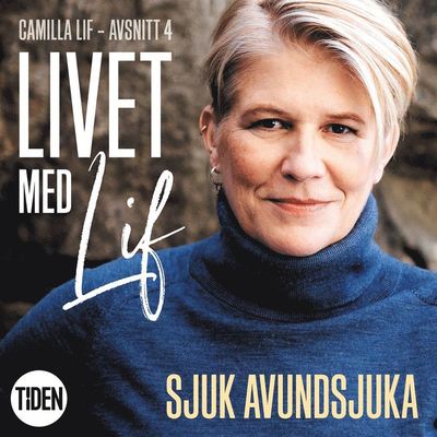 Livet med Lif: Livet med Lif - 4 - Sjuk avundsjuka - Camilla Lif - Audio Book - Tiden - 9789151501857 - September 25, 2019