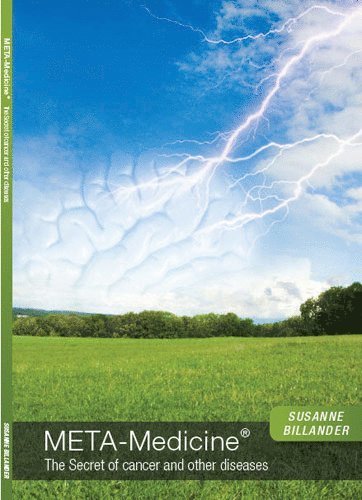 Cover for Susanne Billander · Metamedicin : hemligheten bakom cancer och andra sjukdomar (Book) (2011)