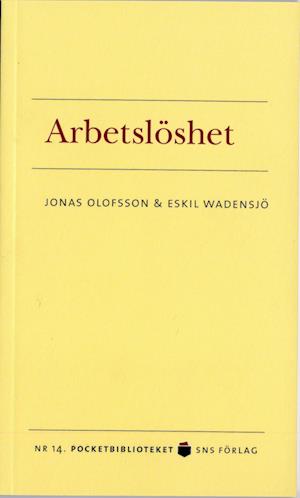 Cover for Eskil Wadensjö · Pocketbiblioteket: Arbetslöshet (Taschenbuch) (2005)