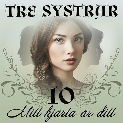 Cover for Bente Pedersen · Tre systrar: Mitt hjärta är ditt (Książka audio (MP3)) (2019)