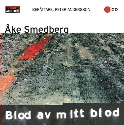 Cover for Åke Smedberg · Blod av mitt blod (CD) (2005)