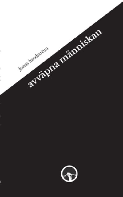 Avvapna Manniskan - Jonas Lundstrom - Books - Bod - Books on Demand - 9789179699857 - October 18, 2021