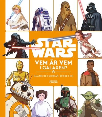 Cover for Ej Angiven Författare · Star Wars. Vem är vem i galaxen? (Innbunden bok) (2024)
