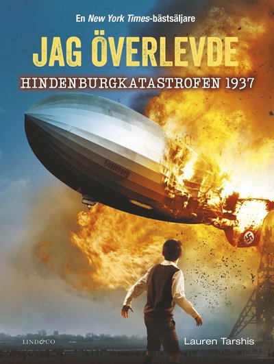 Cover for Lauren Tarshis · Jag överlevde Hindenburgkatastrofen 1937 (Gebundenes Buch) (2025)