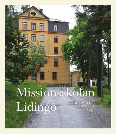 Cover for Lennart Molin · Missionsskolan Lidingö (Innbunden bok) (2016)