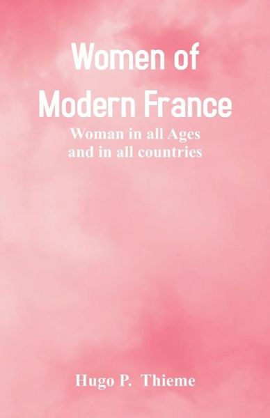 Cover for Hugo P Thieme · Women of Modern France (Paperback Book) (2018)