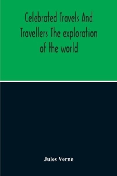 Cover for Jules Verne · Celebrated Travels And Travellers The Exploration Of The World (Paperback Book) (2020)