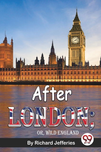 Cover for Richard Jefferies · After London; or, Wild England (Pocketbok) (2023)