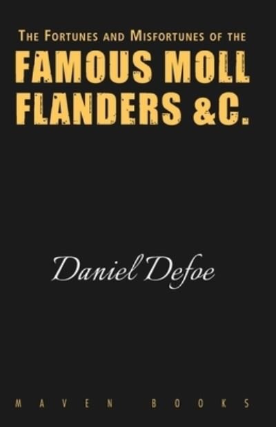 Cover for Daniel Defoe · The Fortunes and Misfortunes of the FAMOUS MOLL FLANDERS &amp;C. (Taschenbuch) (2021)