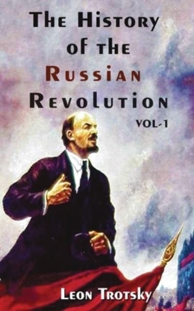 Cover for Leon Trotsky · The History of The Russian Revolution Volume-I (Paperback Bog) (2020)