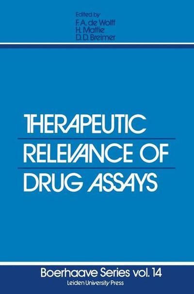 Therapeutic Relevance of Drug Assays - Boerhaave Series for Postgraduate Medical Education - F a De Wolff - Livres - Springer - 9789400995857 - 13 octobre 2011