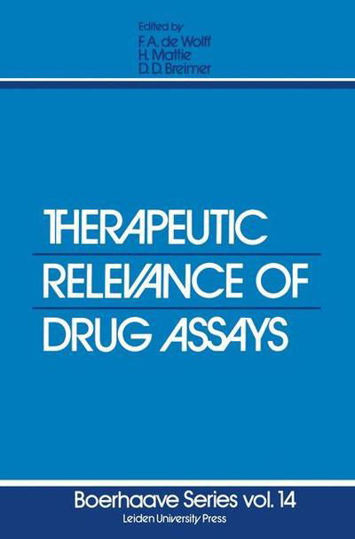 Cover for F a De Wolff · Therapeutic Relevance of Drug Assays - Boerhaave Series for Postgraduate Medical Education (Paperback Book) [Softcover reprint of the original 1st ed. 1979 edition] (2011)