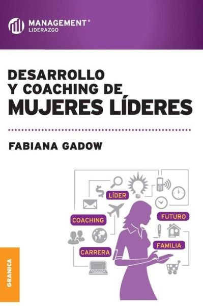 Cover for Fabiana Gadow · Desarrollo Y Coaching De Mujeres Lideres (Paperback Book) [Spanish edition] (2013)