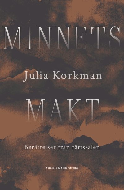 Cover for Julia Korkman · Minnets makt : Berättelser från rättssalen (Gebundesens Buch) (2022)