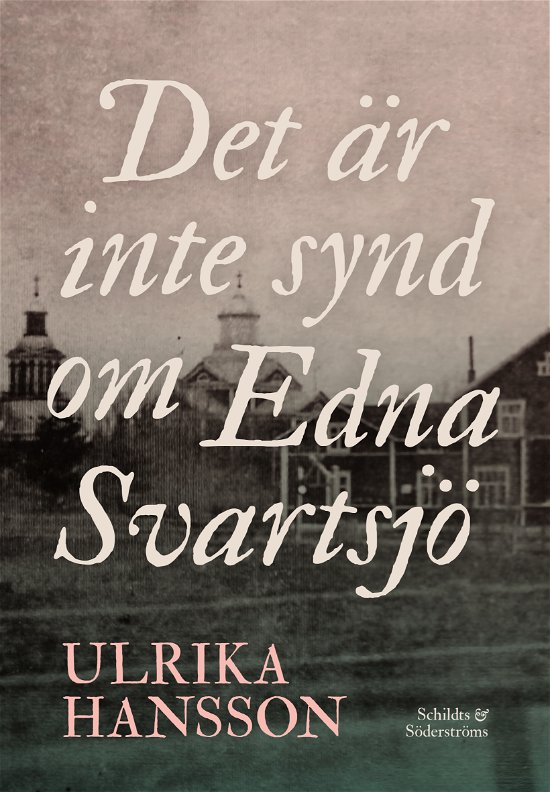 Det är inte synd om Edna Svartsjö - Ulrika Hansson - Boeken - Schildts & Söderströms - 9789515260857 - 29 februari 2024
