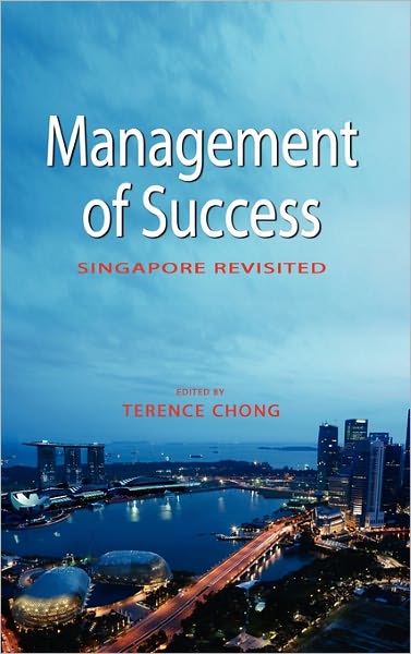 Cover for Chong Terence · Management of Success: Singapore Revisited (Hardcover Book) (2010)