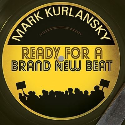 Ready for a Brand New Beat - Mark Kurlansky - Music - TANTOR AUDIO - 9798200063857 - July 11, 2013