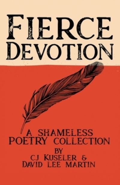 Cover for David Lee Martin · Fierce Devotion: A Shameless Poetry Collection (Paperback Book) (2022)