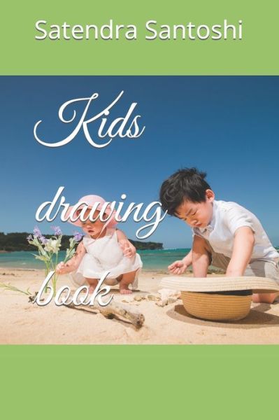 Cover for Satendra Kumar Santoshi · Kids drawing book (Paperback Book) (2022)