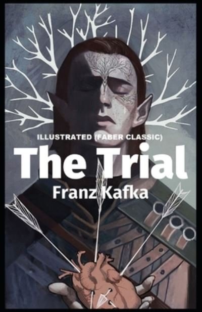 Cover for Franz Kafka · The Trial: Illustrated (Faber Classic) (Paperback Bog) (2021)