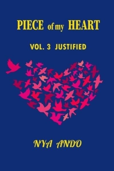 Cover for Nya Ando · Piece of my Heart: Vol.3 - Justified (Paperback Bog) (2021)