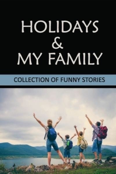 Cover for Buster Nicolaisen · Holidays &amp; My Family (Taschenbuch) (2021)
