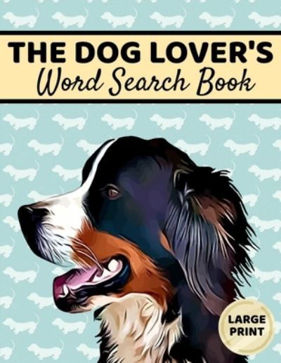 Cover for Inventive Walrus Publishing · The Dog Lover's Word Search Book (Paperback Book) (2020)