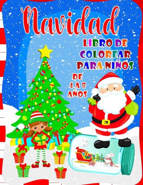 Cover for Infancia Perfecta · Navidad Libro de Colorear Para Ninos De 4 A 8 Anos (Paperback Book) (2020)