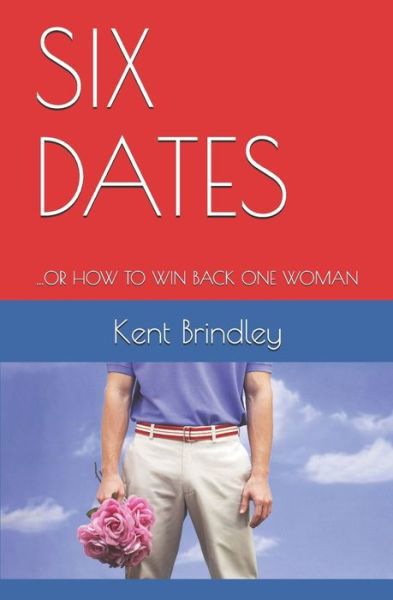 Cover for Kent Brindley · Six Dates (Pocketbok) (2021)