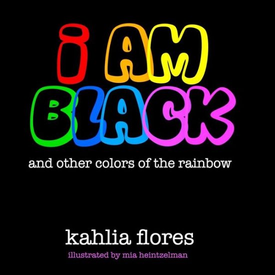 Cover for Kahlia Flores · I Am Black (Paperback Book) (2020)