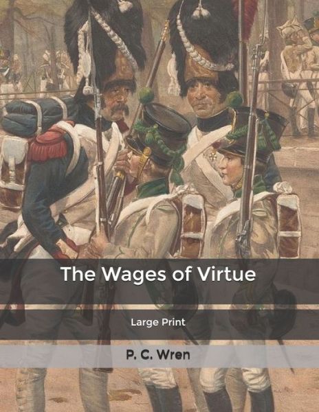 Cover for P C Wren · The Wages of Virtue (Paperback Book) (2020)