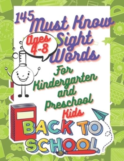 Cover for MR L S Activity Books · 145 Must Know Sight Words For Kindergarten and Preschool Kids Ages Ages 4-8: Letter Tracing Practice of the Alphabet! Preschool Handwriting Workbook for Kindergarten (Letter Tracing Book) (Paperback Book) (2020)