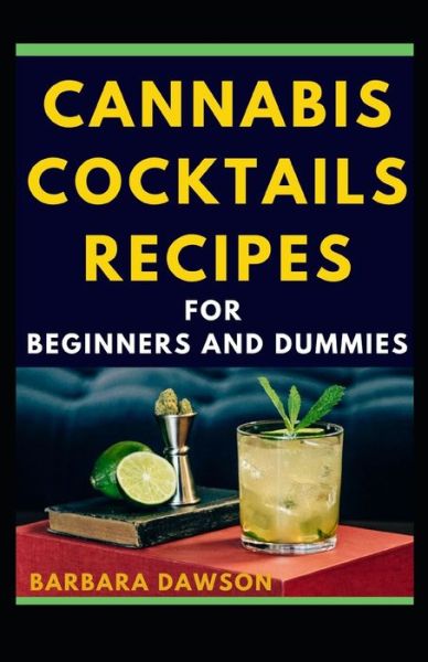 Cover for Barbara Dawson · Cannabis Cocktails Recipes For Beginners And Dummies (Paperback Book) (2020)