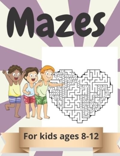 Cover for MOArt · Mazes for kids Ages 8-12: Amazing Maze Activity Book for Kids.Good Activities for Children Traveling. (Paperback Book) (2021)