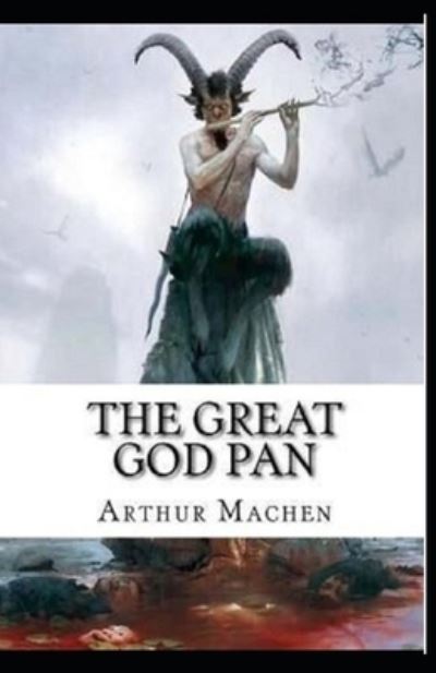 Cover for Arthur Machen · The Great God Pan Illustrated (Pocketbok) (2021)