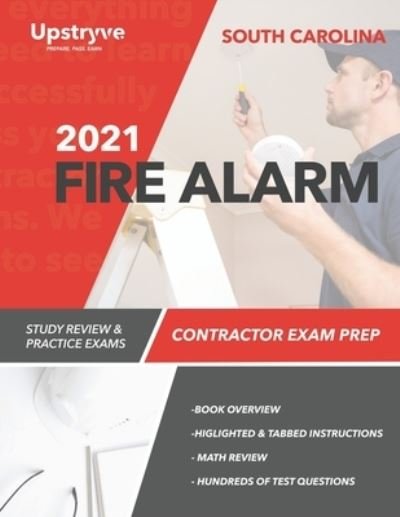 Cover for Upstryve Inc · 2021 South Carolina Fire Alarm Contractor Exam Prep: Study Review &amp; Practice Exams (Pocketbok) (2021)