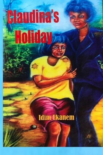 Cover for IDIM Ekanem · Claudina's Holiday (Paperback Bog) (2021)